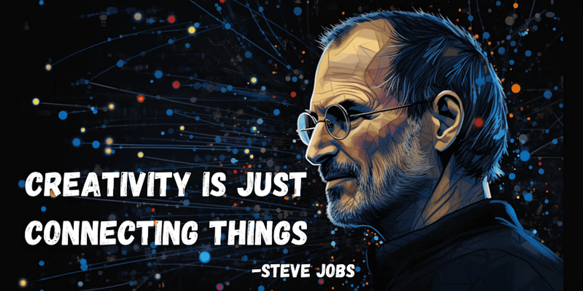 Steve Jobs portrait with quote: Creativity is just connecting things